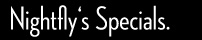 Nightfly's Special Drinks
